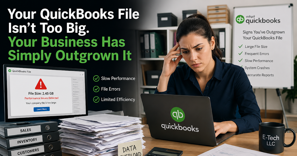 Your QuickBooks File Isn't Too Big. Your Business Has Simply Outgrown It